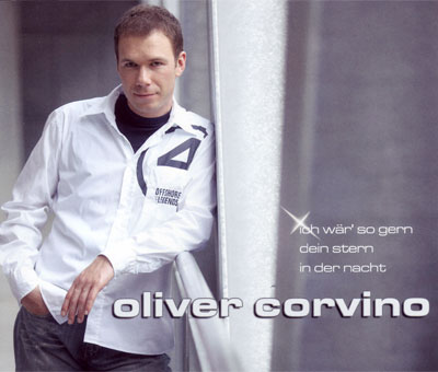 Oliver Corvino  - Ich wär so gern Dein Stern in der Nacht 