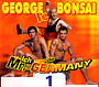 George le Bonsai - Ich werde Mr. Germany