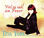 Tina York - Viel zu nah am Feuer